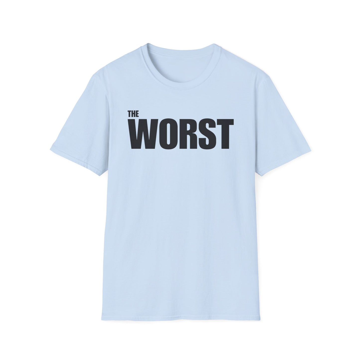 The Worst - Unisex T-Shirt