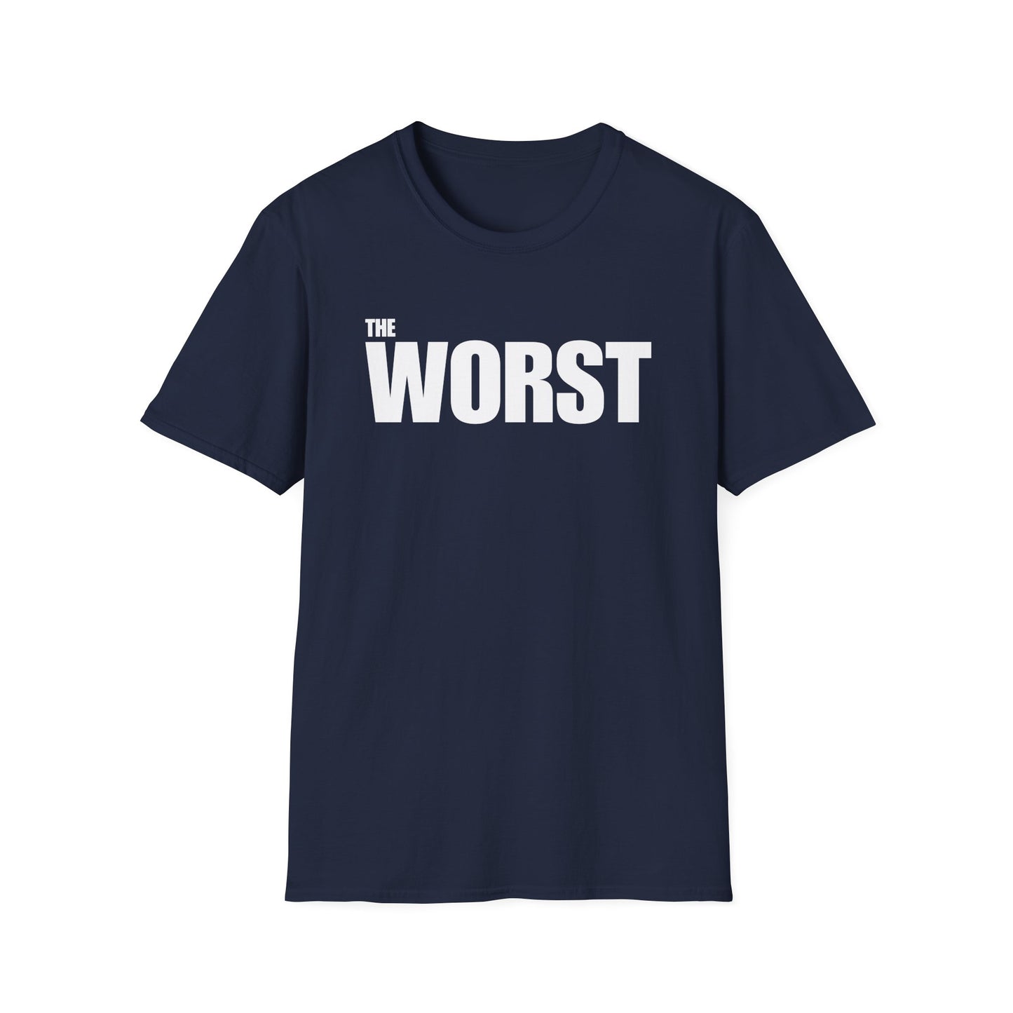 The Worst - Unisex T-Shirt