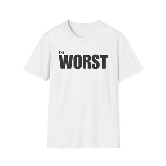 The Worst - Unisex T-Shirt