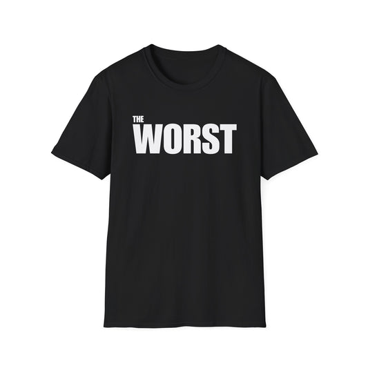 The Worst - Unisex T-Shirt